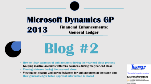 Microsoft Dynamics GP 2013 Enhancements Blog #2: General Ledger