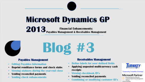 Microsoft Dynamics GP 2013 Enhancements Blog #3: Payables and Receivables Management
